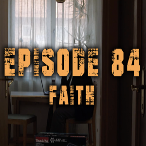 Transparent Film Fest Presents Episode 84- Faith